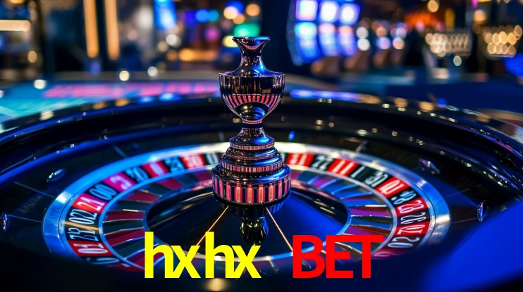 Explore as vantagens do hxhx bet: serviço profissional e confiabilidade